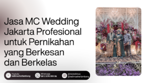 Jasa MC Wedding Jakarta Profesional untuk Pernikahan yang Berkesan dan Berkelas